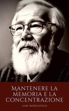 mantenere la memoria e la concentrazione (ebook)-9791222068329