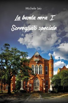 la banda nera i - sorvegliato speciale (ebook)-9791222755229