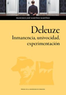 deleuze. inmanencia, univocidad, experimentación-francisco jose martinez martinez-9791370140229