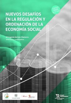 nuevos desafíos en la regulación y ordenación de la economía soci al-mª eugenia serrano chamorro-luis angel sanchez pachon-9791370382629