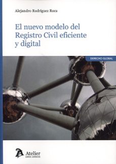 nuevo modelo del registro civil eficiente y digital-alejandro rodriguez roca-9791387543129