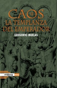 caos ii. la templanza del emperador-gregorio muelas-9791387620929