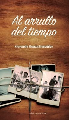 al arrullo del tiempo-gerardo guaza gonzalez-9791387623029