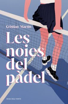 les noies del padel-cristian martin-9791387653729