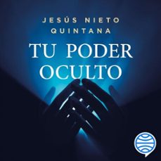 tu poder oculto (audiolibro)-jesus nieto quintana-9791387667429