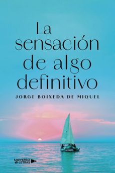 la sensacion de algo definitivo (ebook)-jorge boixeda de miquel-9791387717629