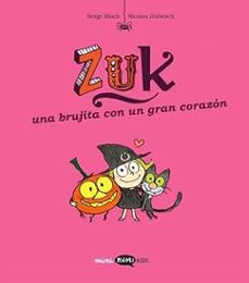 zuk 6. una brujita con un gran corazón-serge bloch-9791387744229