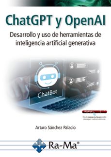 chatgpt y openai. desarrollo y uso de herramientas de inteligenci a artificial generativa-arturo sanchez palacio-9791387764029