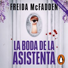 la boda de la asistenta (castellano) (la asistenta) (audiolibro)-freida mcfadden-9791387845629