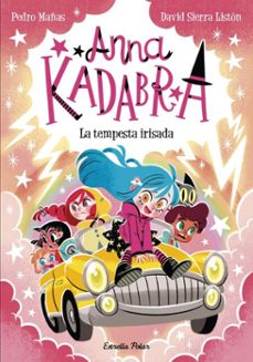 anna kadabra 17. la tempesta irisada-david sierra liston-david sierra liston-9791387903329