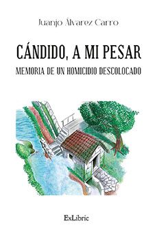 candido, a mi pesar. memoria de un homicidio descolocado (ebook)-juanjo alvarez carro-9791388079023