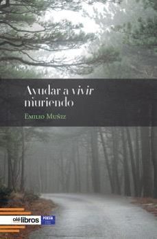 ayudar a vivir muriendo-emilio muñiz-9791387951429