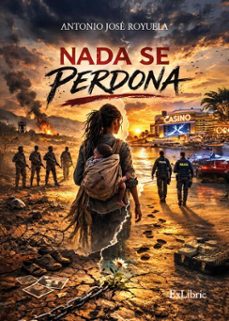 nada se perdona (ebook)-antonio josé royuela-9791388255229