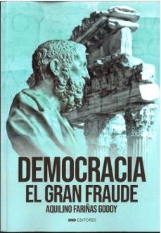democracia. el gran fraude-aquilino fariñas godoy-9791399015829