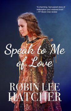 speak to me of love (ebook)-robin lee hatcher-9798215337929