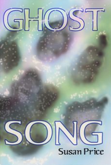 ghost song (ebook)-susan price-9798215677629