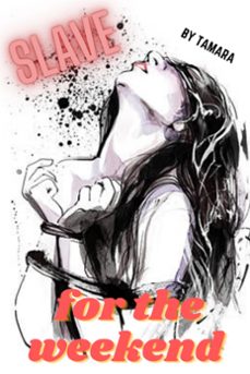 slave for the weekend (ebook)-9798223039129