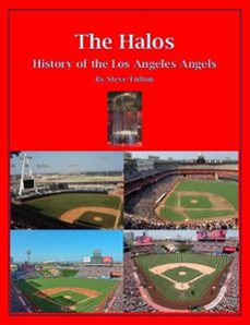 the halos! history of the los angeles angels (ebook)-steve fulton-9798223330929
