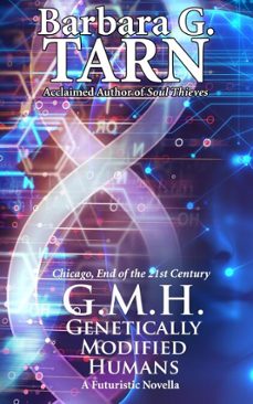 g.m.h. - genetically modified humans-barbara g.tarn-9798223471929