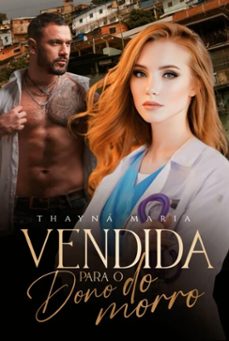 vendida para o dono do morro (ebook)-thayna maria-9798230740629