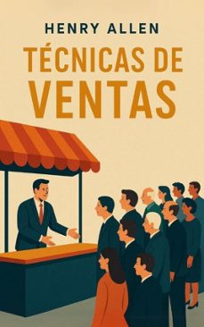 tecnicas de ventas (ebook)-henry allen-9798231103829