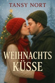 weihnachts kusse (ebook)-tansy nort-9798231179329