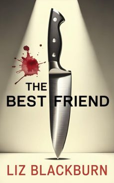 the best friend (ebook)-liz blackburn-9798231458929