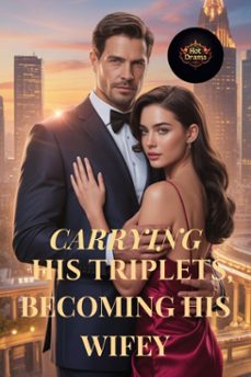 carrying his triplets, becoming his wifey (ebook)-hot drama-9798231813629