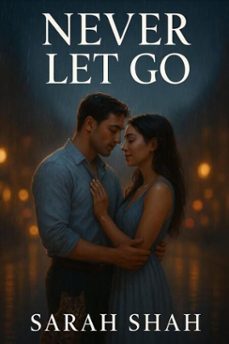 never let go (ebook)-sarah shah-9798232058029