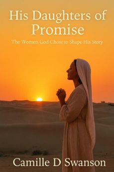 his daughters of promise (ebook)-camille d swanson-9798233056529