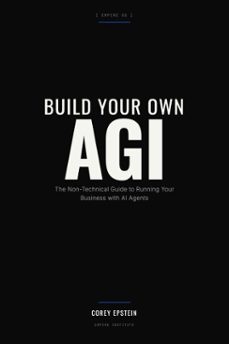 build your own agi (ebook)-corey epstein-9798233326929
