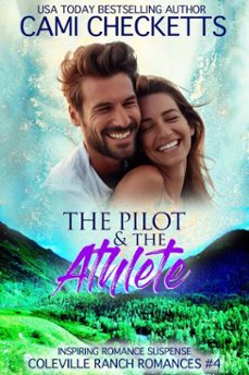the pilot &amp; the athlete (ebook)-cami checketts-9798233455629