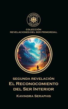 segunda revelacion: reconocimiento del ser interior (ebook)-kavindra seraphis-9798233656729