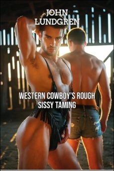 western cowboy's rough sissy taming (ebook)-john lundgren-9798233679629