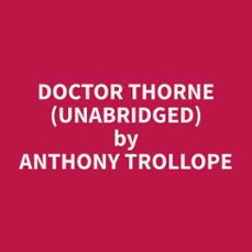doctor thorne (unabridged)-anthony trollope-9798330003129