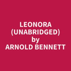 leonora (unabridged) (audiolibro)-arnold bennett-9798330015429