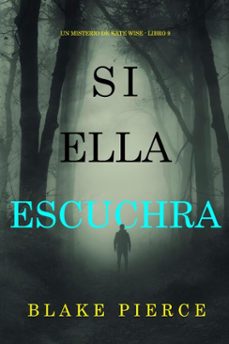 si ella escuchra (un misterio de kate wise - libro 9) (ebook)-blake pierce-9798341557529