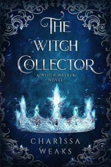the witch collector (ebook)-charissa weaks-9798993437729