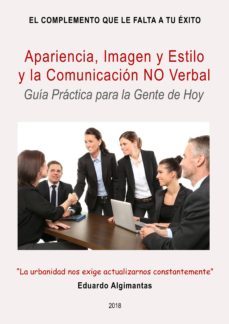 apariencia, imagen y estilo y la comunicacion no verbal - guia practica para la gente de hoy (ebook)-eduardo algimantas-cdlap00009529