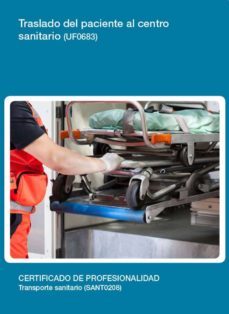 uf0683 - traslado del paciente al centro sanitario (ebook)-cdlel00000329