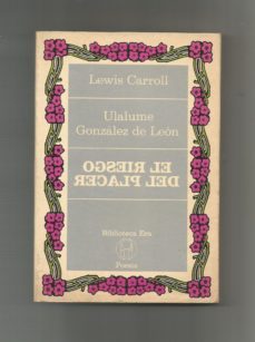 el riesgo del placer.-lewis; gonzález de león, ulalume: carroll-mkt0006848529