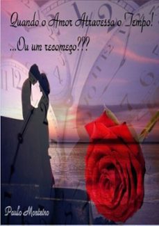 quando o amor atravessa o tempo! (ebook)-paulo monteiro-3410000157739