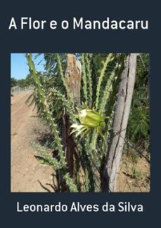 a flor e o mandacaru (ebook)-leonardo alves da silva-3410001369339