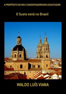 a proposito do meu conservadorismo assustador (ebook)-waldo luís viana-3410001774539
