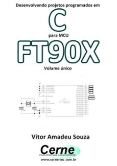 desenvolvendo projetos programados em c para mcu ft90x volume unico (ebook)-vitor amadeu souza-3410002404039