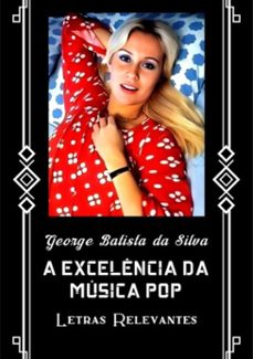 a excelencia da musica pop (ebook)-george batista da silva-3410003061439