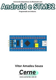 acionando dispositivos via bluetooth com android e stm32 programado em arduino (ebook)-vitor amadeu souza-3410003414839