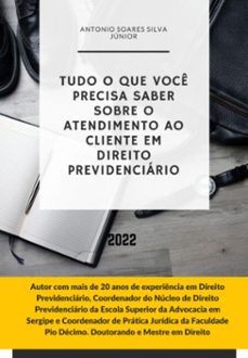 tudo o que voce precisa saber sobre o atendimento ao cliente em direito previdenciario (ebook)-antonio soares silva júnior-3410004252539