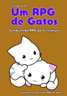 um rpg de gatos - conduzindo rpg para crianças (ebook)-thiago gomes-3410007145739