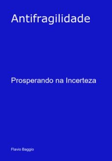 antifragilidade (ebook)-flavio baggio-3410007582039
